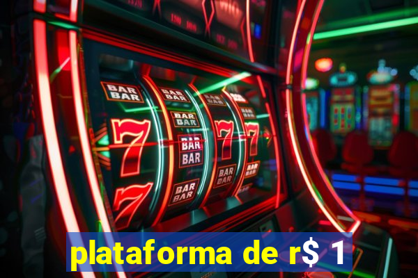 plataforma de r$ 1